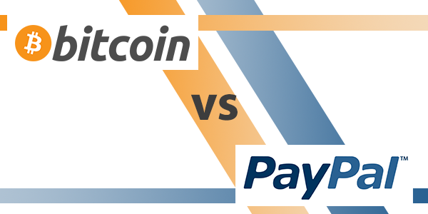 Bitcoin vs PayPal - PayPal Ahead