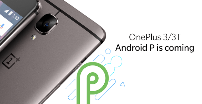 Android 9.0 Pie OS Update OnePlus 3 OnePlus 3T
