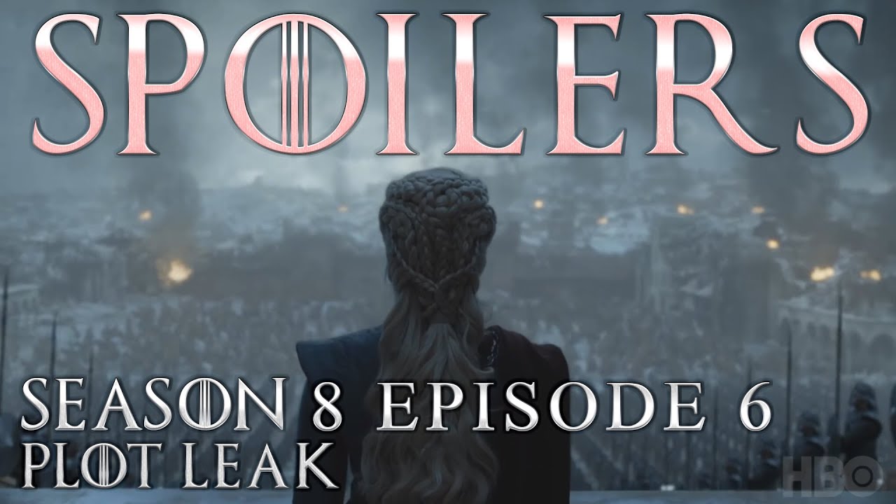 Thrones Season 8 Episode 6 LEAKED 