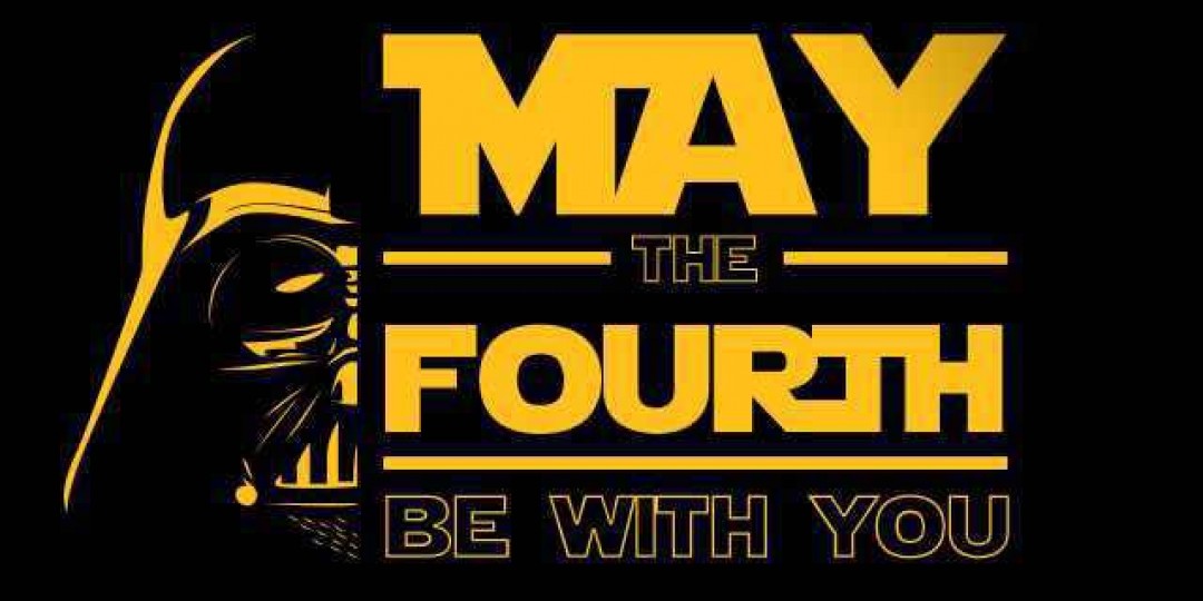 Star Wars Day 2019 May the Fourth Be With You