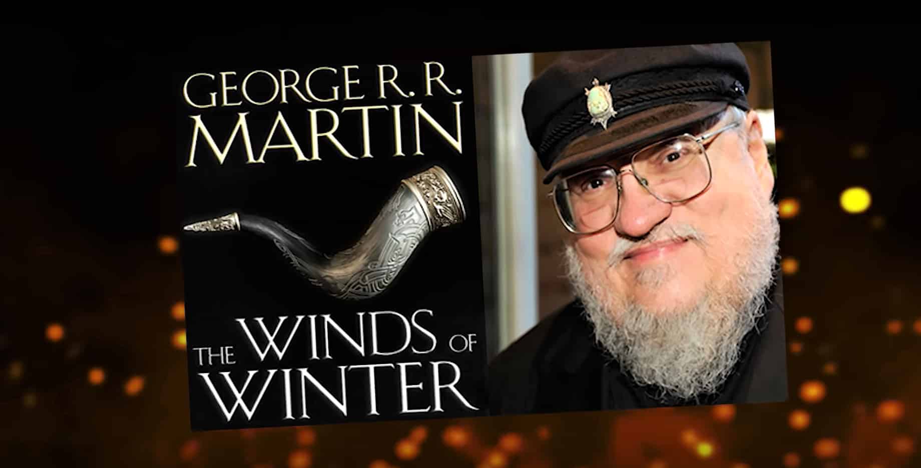 GRRM is not Close to Finish Winds of Winter